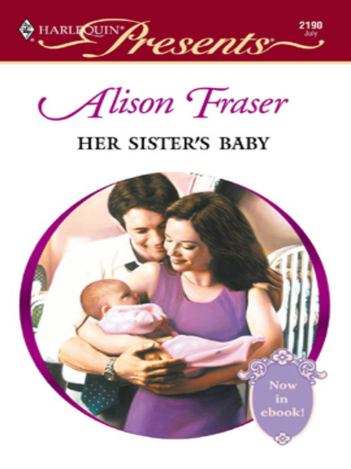 Title details for Her Sister's Baby by Alison Fraser - Available